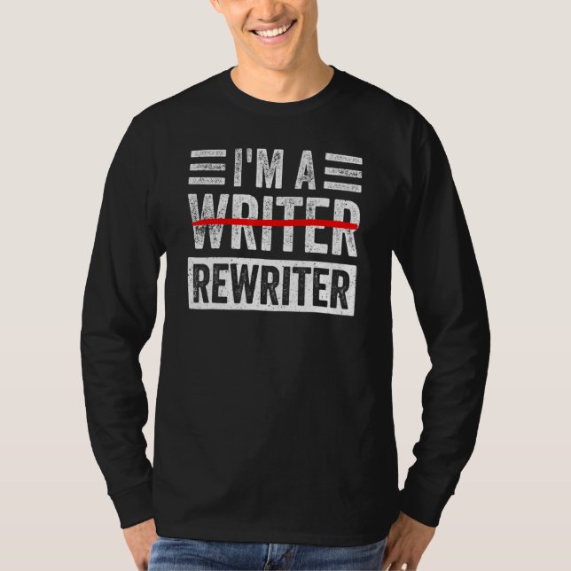 Camiseta I'm A Rewriter Funny Writing Writer Quote (Anverso)