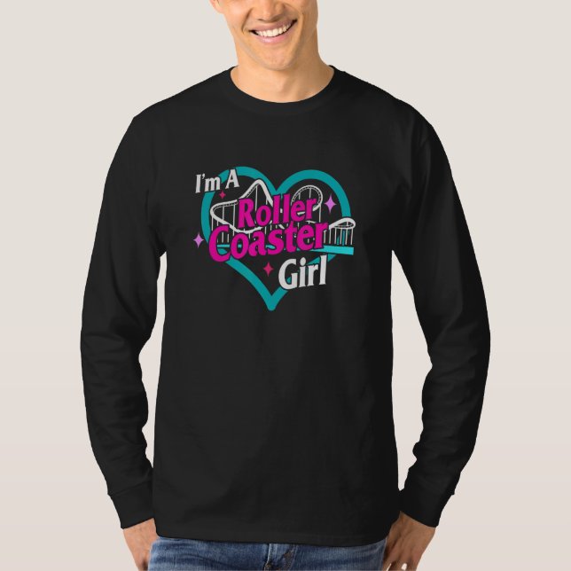 Camiseta I'm A Roller Coaster Girl Roller Coaster  Amusemen (Anverso)