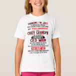 Camiseta I'm A Spoiled Granddaughter Of a Crazy Grandpa<br><div class="desc">I'm A Spoiled Granddaughter Of a Crazy Grandpa</div>