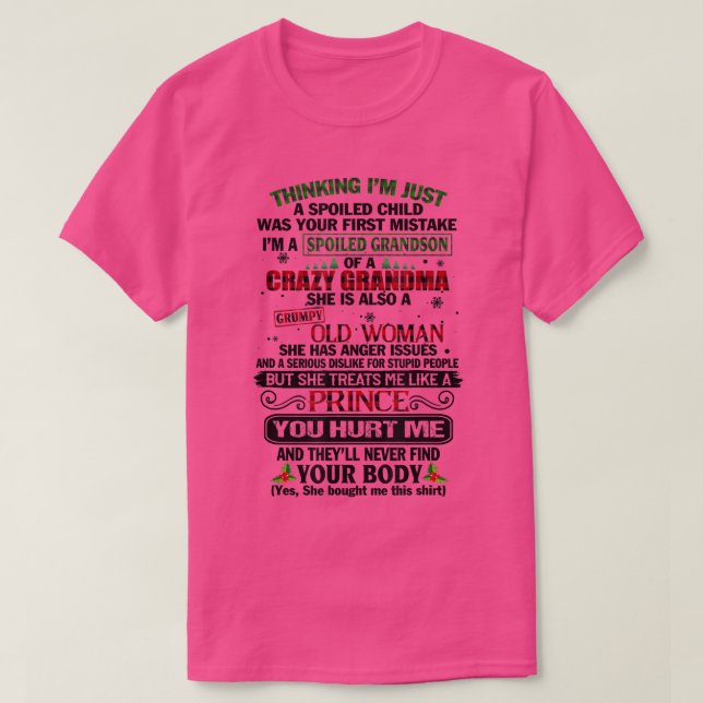 Camiseta I'm A Spoiled Grandson Of Crazy Grandma Grumpy Old (Diseño del anverso)