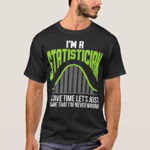 Camiseta Im A Statistist Statistics Graph Math Controllin