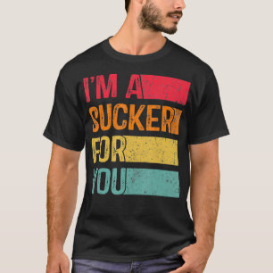 Camiseta I'm A Sucker For You Candy Pop Music Fans Funny Vi