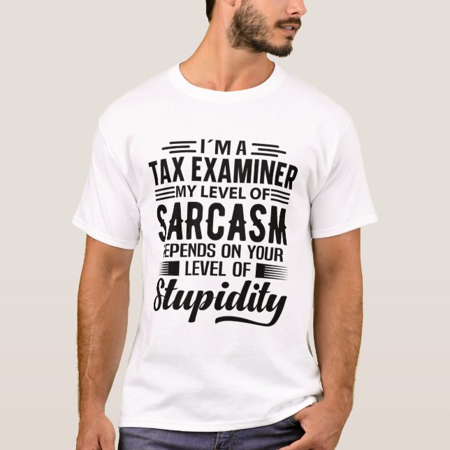 Camiseta I'm A Tax Examiner (Anverso)