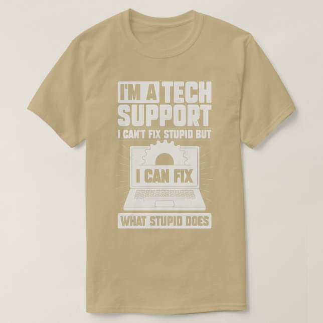 Camiseta Im A Tech Support Gift (Diseño del anverso)