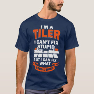 Camiseta Im A Tiler Tile Setter Installer Regalo