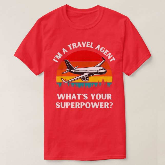 Camiseta Im A Travel Agent Whats Your Superpower Tourism Gu (Diseño del anverso)