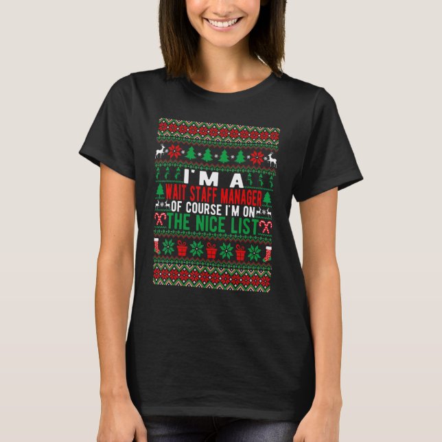 Camiseta I'm A Wait Staff Manager Of Course I'm On The Nice (Anverso)