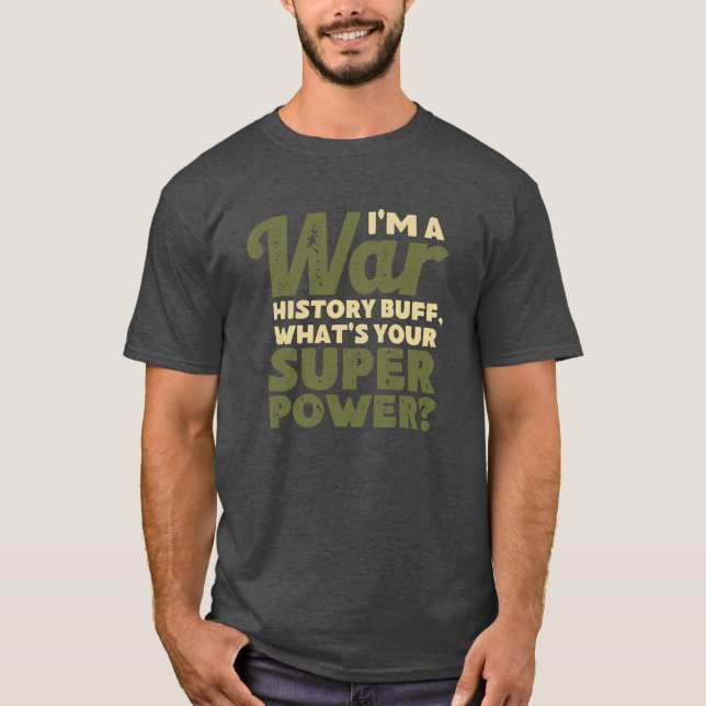 Camiseta I'm A War History Buff - WW2 Enthusiast (Anverso)