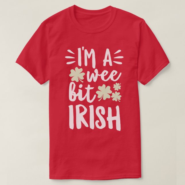 Camiseta Im A Wee Bit Irish (Diseño del anverso)