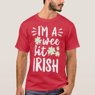 Camiseta Im A Wee Bit Irish