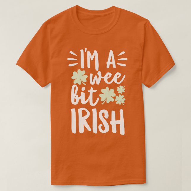 Camiseta Im A Wee Bit Irish (Diseño del anverso)