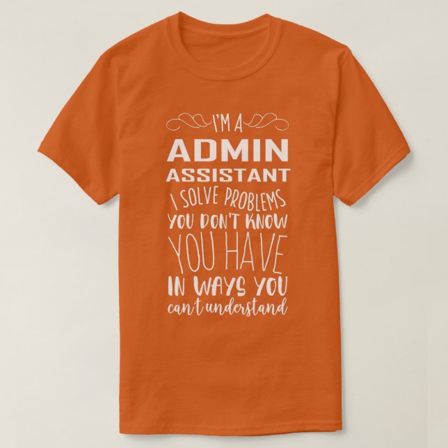 Camiseta Im Admin Assistant I Resuelve Problemas Que No Con (Diseño del anverso)