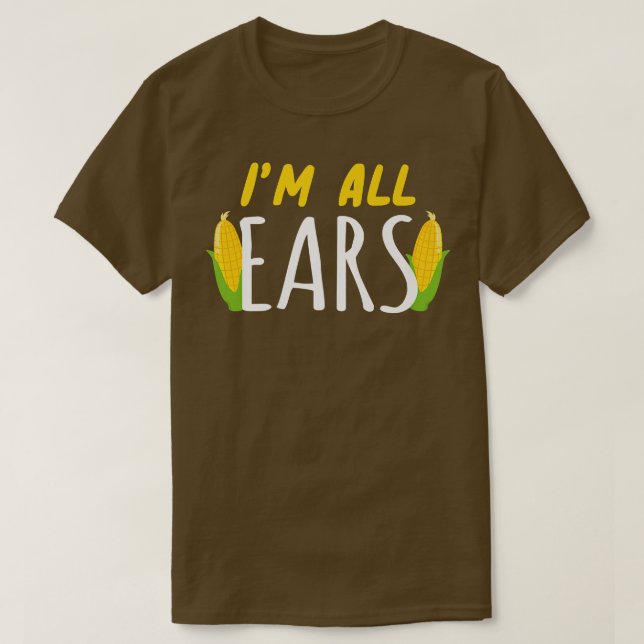 Camiseta I'm All Ears Corn Corn Healthy Vegetable  (Diseño del anverso)