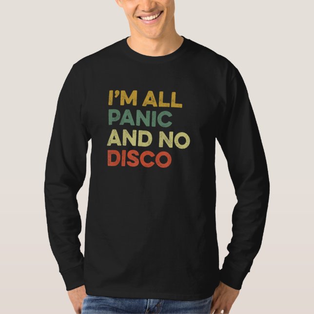 Camiseta I'm All Panic And No Disco Joke Meme Positive Ment (Anverso)