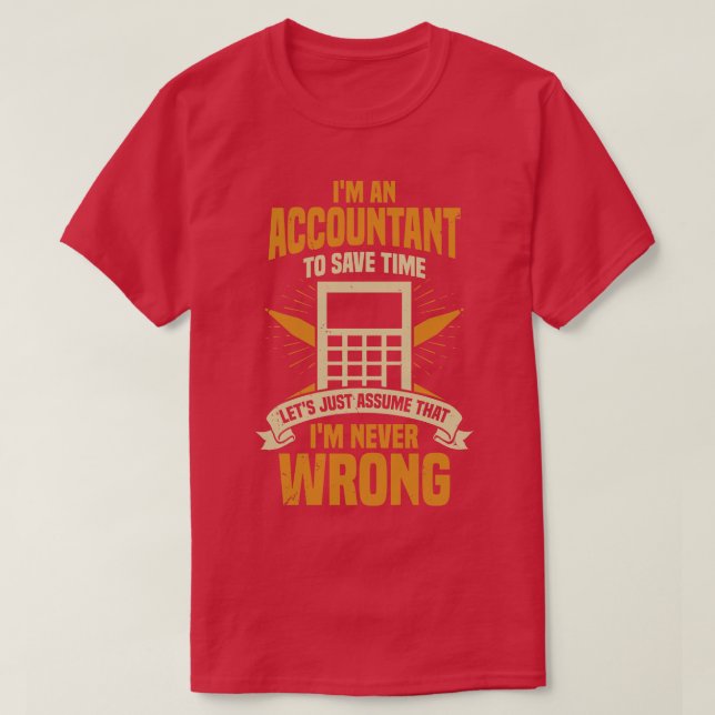 Camiseta Im An Accountant Cpa Gift (Diseño del anverso)