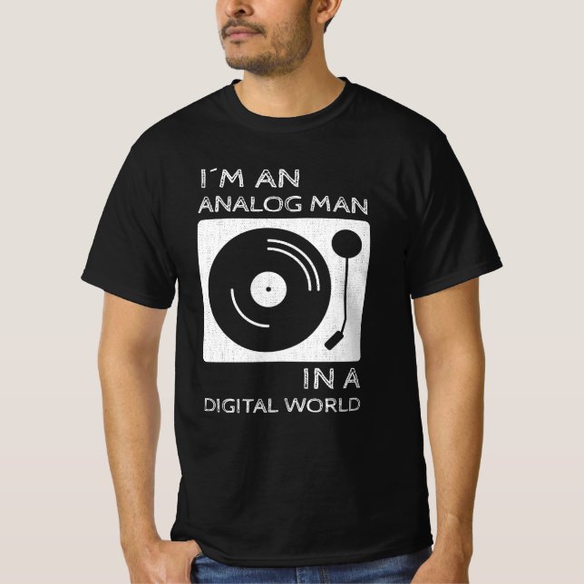 Camiseta I'm an Analog Man In a Digital World (Anverso)