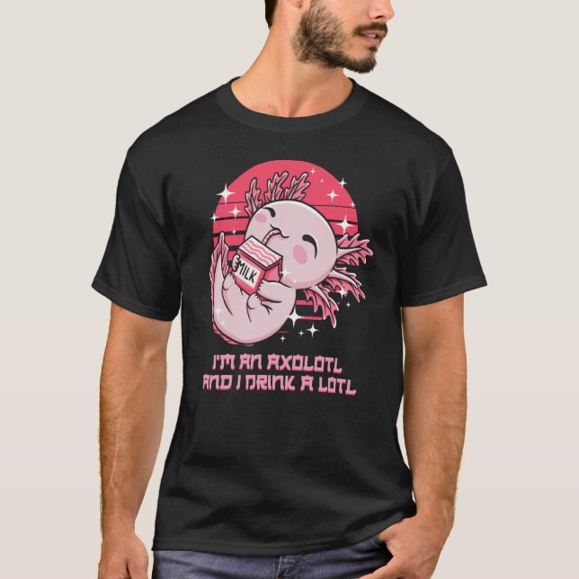 Camiseta Im an Axolotl and I Drink a Lotl Salamander Party (Anverso)