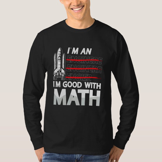 Camiseta I'm An I'm Good With Math Engineering Aerospace En (Anverso)