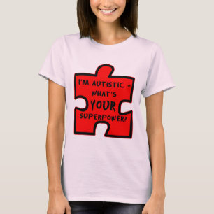 Camiseta ¿Im autístico - cuál es SU superpotencia?
