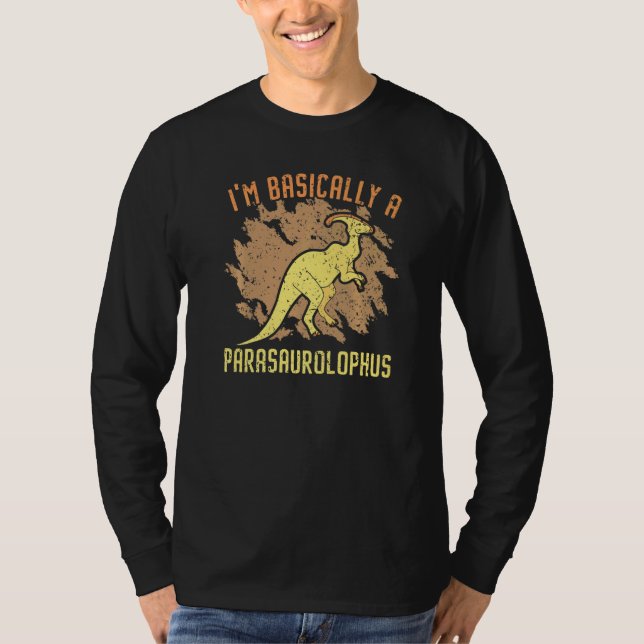 Camiseta I'm Basically A Parasaurolophus Paleontologist Din (Anverso)