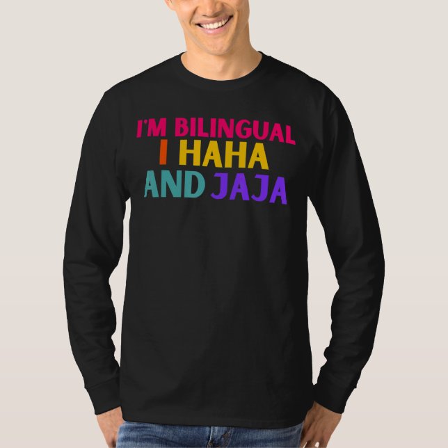Camiseta Im Bilingual I Haha Y Jaja Español Español Español (Anverso)