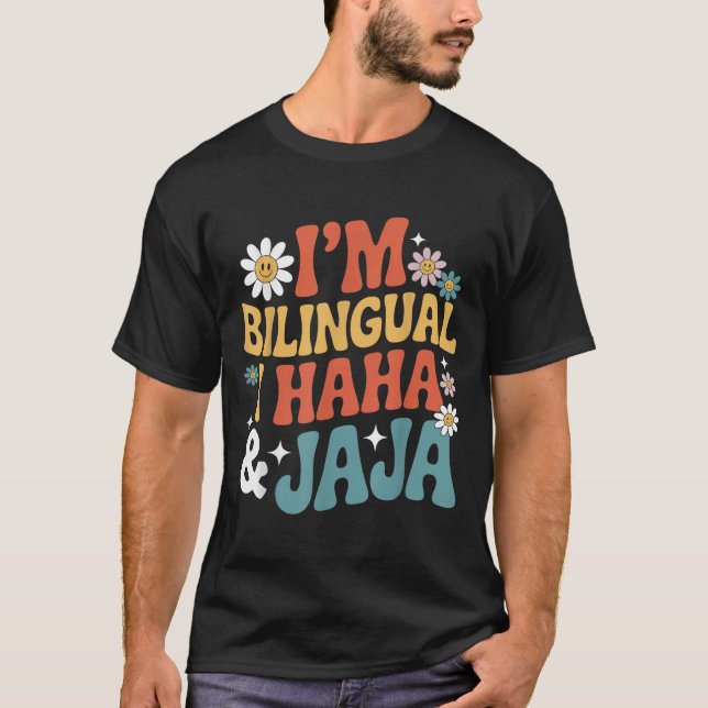 Camiseta Im Bilingual I Haha Y Jaja Funny Español Spangli (Anverso)