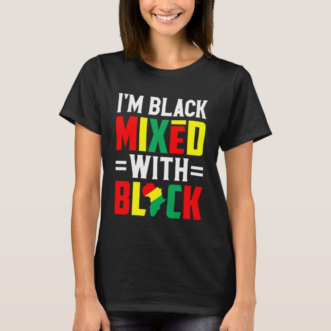 Camiseta I'm Black Mixed with Black Africa Pride Black Hist (Anverso)