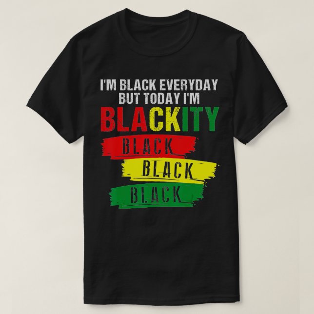 Camiseta Im Blackity Black African Black Power Jun (Diseño del anverso)