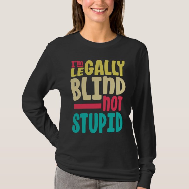 Camiseta I'M Blind Not Stupid  Retro Blindness (Anverso)