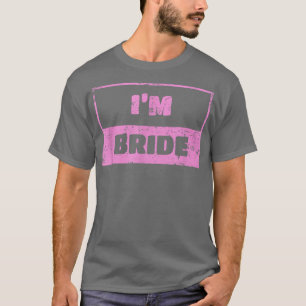 Camiseta I'm Bride  Wedding Day Groom 130 