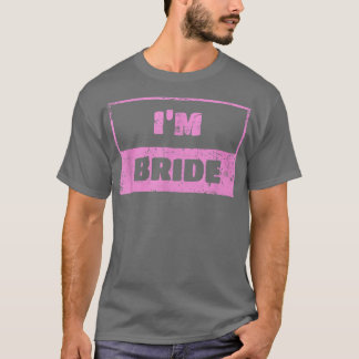 Camiseta I'm Bride Wedding Day Groom 130