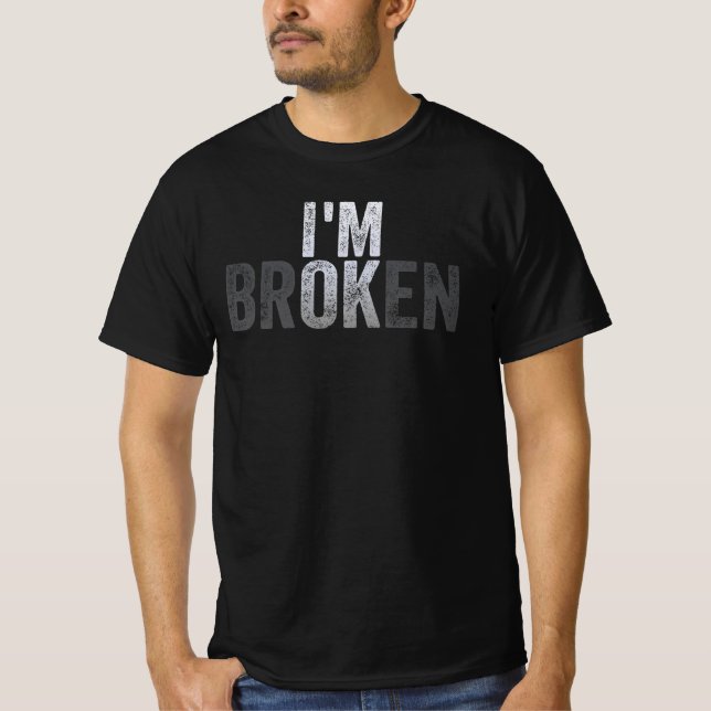 Camiseta I'm broken I'm ok, (Anverso)