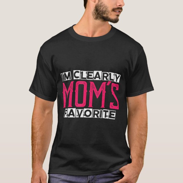 Camiseta I'm Clearly Mom's Favorite Funny Sarcastic Humor  (Anverso)