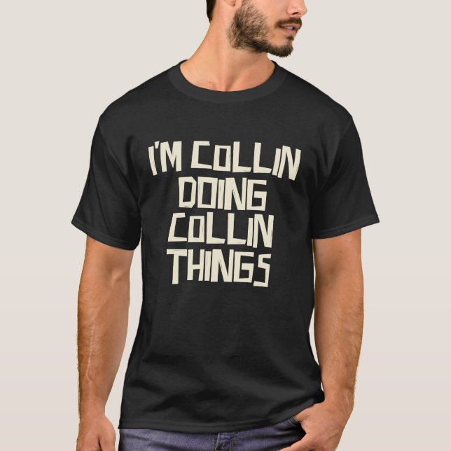 Camiseta I'm Collin doing Collin things (Anverso)