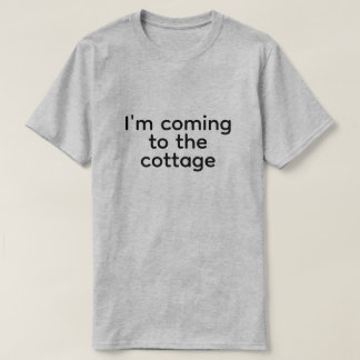 Camiseta i'm coming to the cottage