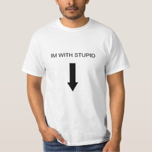 Camiseta IM CON ESTÚPIDO (abajo)