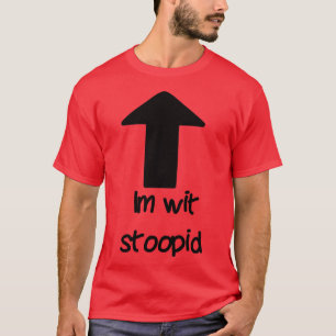 Camiseta Im con stoopid