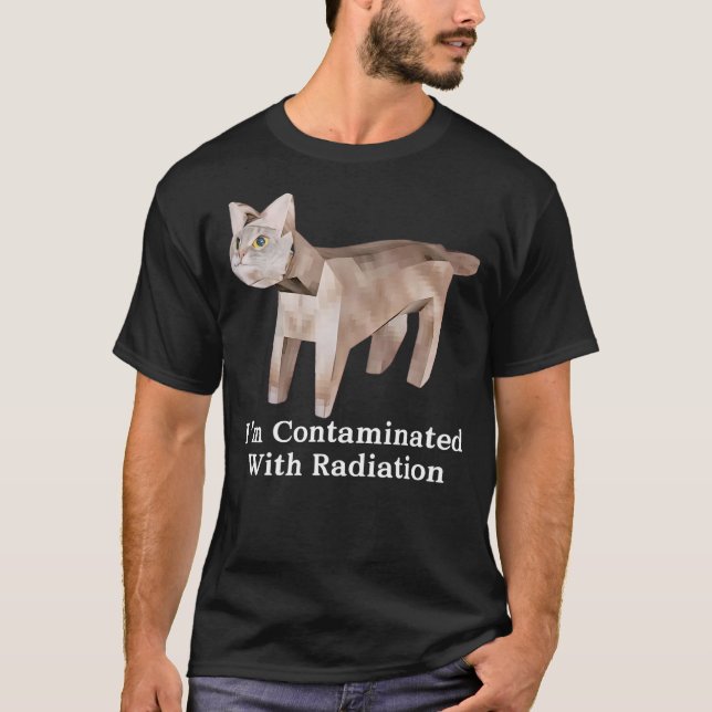 Camiseta I'm Contaminated With Radiation Cat Meme Funny Mem (Anverso)