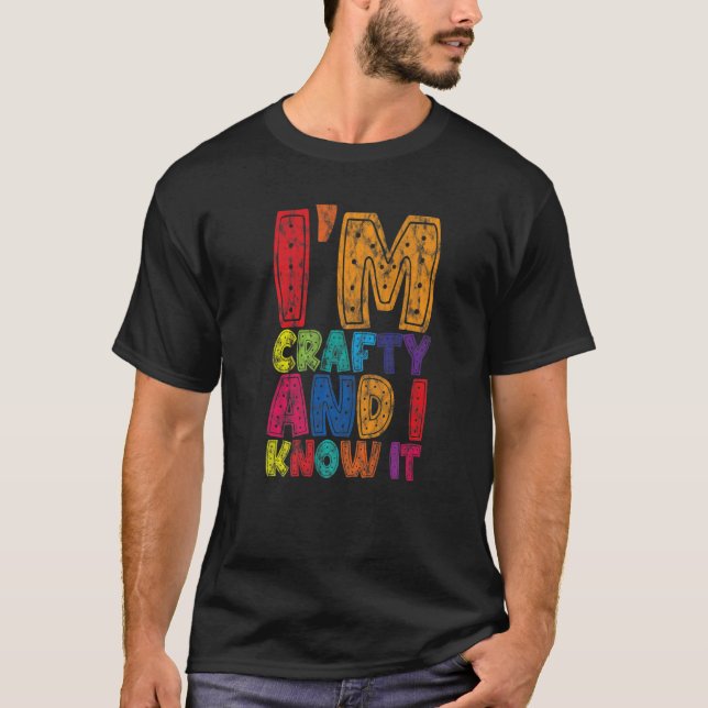 Camiseta I'm Crafty And I Know It      (Anverso)