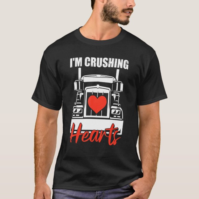Camiseta Im Crushing Heart Valentines Day Cool Truck Driver (Anverso)