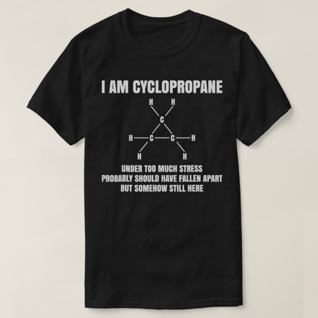 Camiseta Im Cyclopropano Bajo Demasiado Chem Orgánico De Es (Diseño del anverso)
