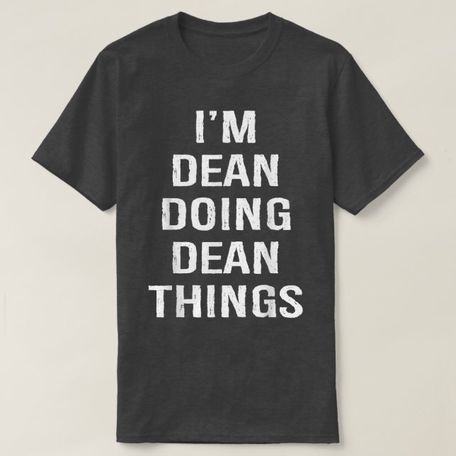 Camiseta I'm Dean Doing Dean Things, Name Birthday  (Diseño del anverso)