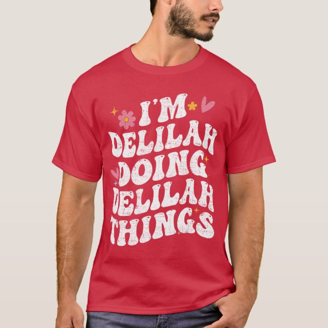Camiseta Im Delilah Doing Delilahhings Retro Groovy Persona (Anverso)