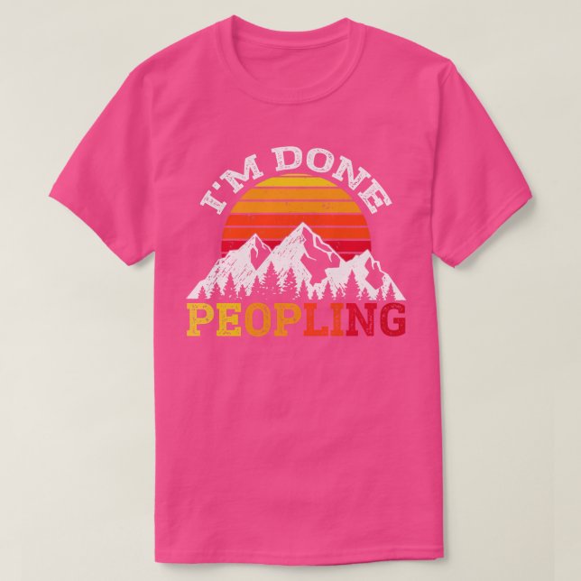 Camiseta Im Done Peopling (Diseño del anverso)