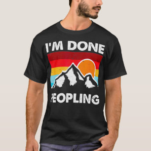 Camiseta Im Done Peopling Funny Introvertido Camper Vi