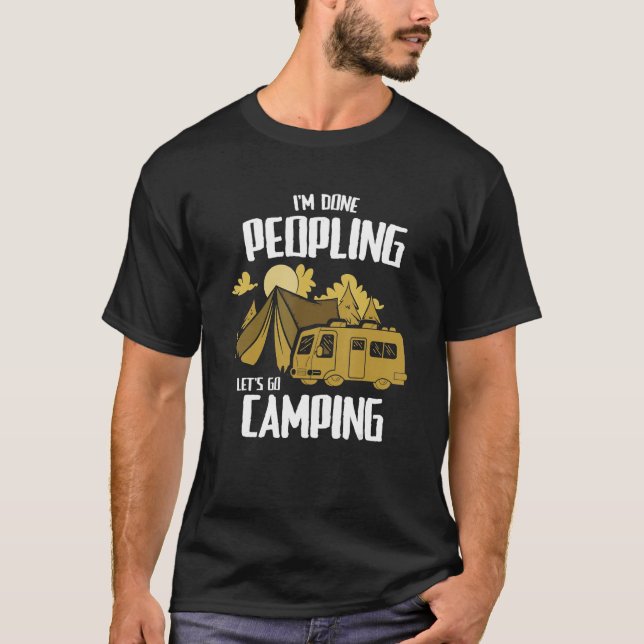 Camiseta I'm Done Peopling Let's Go Camping  Campfire Campe (Anverso)