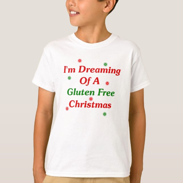 Camiseta I'm Dreaming Of A Gluten Free Christmas (Anverso)