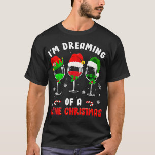 Camiseta I'm Dreaming Of Wine Christmas Wine Drinking Lover
