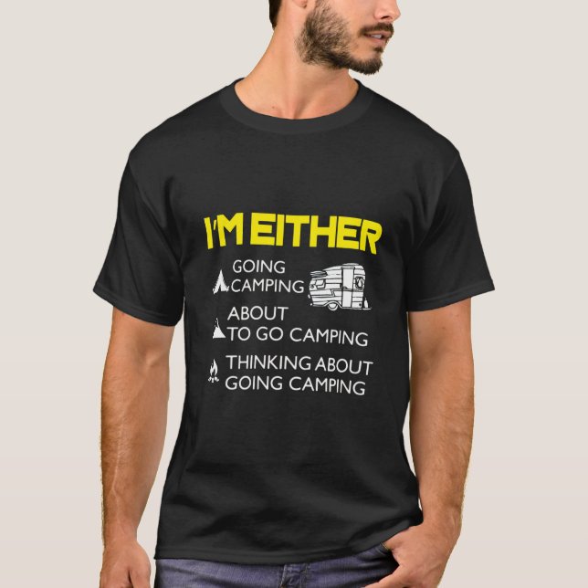 Camiseta I'm Either Camping Or Thinking About It  (Anverso)