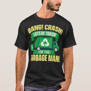 Camiseta Im El Hombre De La Basura Dump Un Conductor De Cam